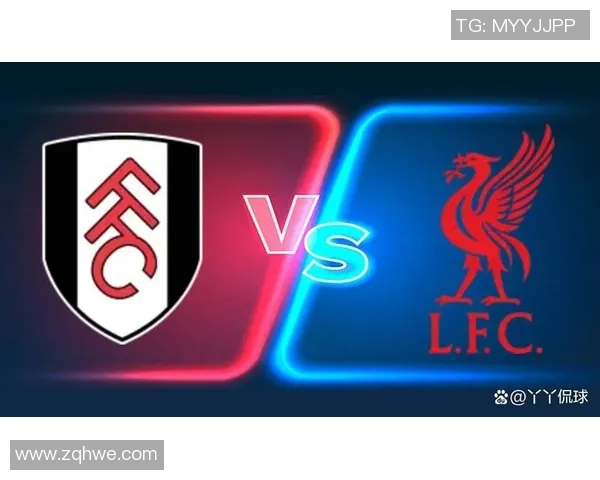 英超第31轮精彩对决富勒姆主场迎战豪门利物浦